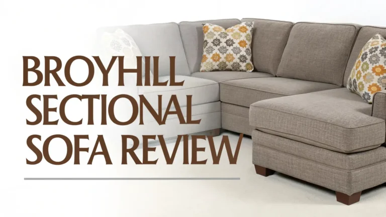 Broyhill Sectional Sofa Review: The Ultimate Guide