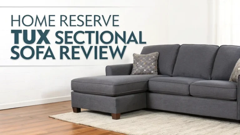 Home Reserve Tux Sectional Sofa Review: The Ultimate Guide
