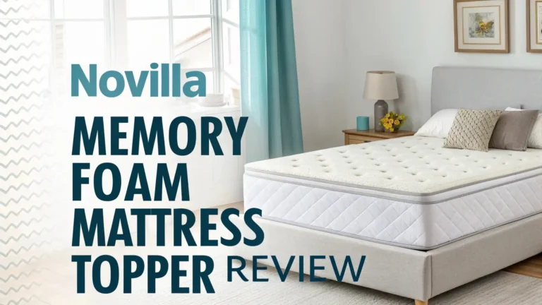 Novilla Memory Foam Mattress Topper Review: Step-by-Step Guide
