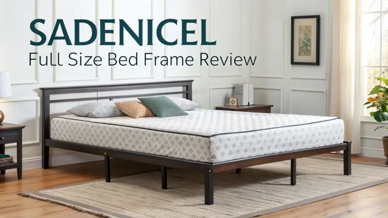 SADENICEL Full Size Bed Frame Review: Step-by-Step Guide