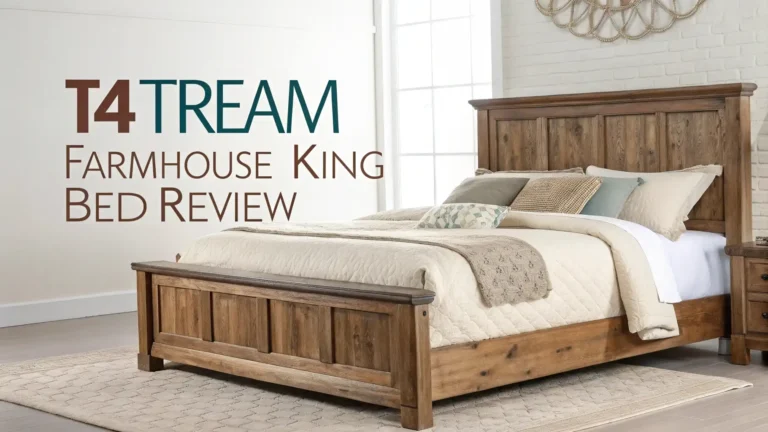 T4TREAM Farmhouse King Bed Review: Worth the Price Tag?