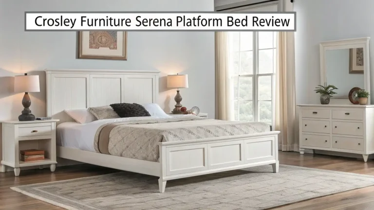 Crosley Furniture Serena Platform Bed Review 2026: Your Complete Guide