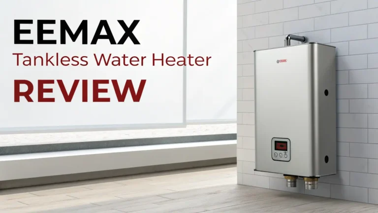 Eemax Tankless Water Heater Review 2026: Does It Really Work?