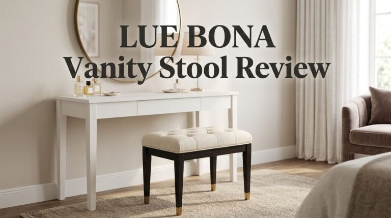 LUE BONA Vanity Stool Review 2026: Worth Your Money?