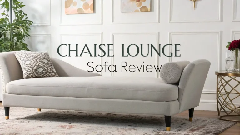 Chaise Lounge Sofa Review 2026: Comfort, Style, and Value