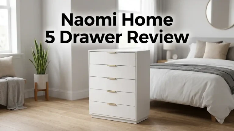 Naomi Home 5 Drawer Review 2026: Worth Buying?