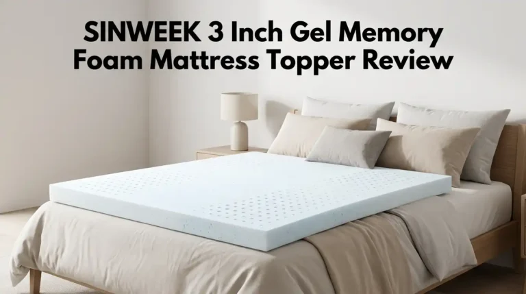 SINWEEK 3 Inch Gel Memory Foam Mattress Topper Review 2026