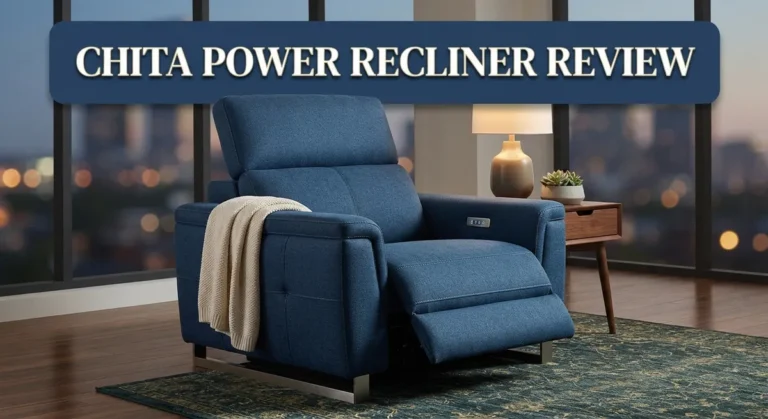 Chita Power Recliner Review 2026: Features, Comfort, and Performance