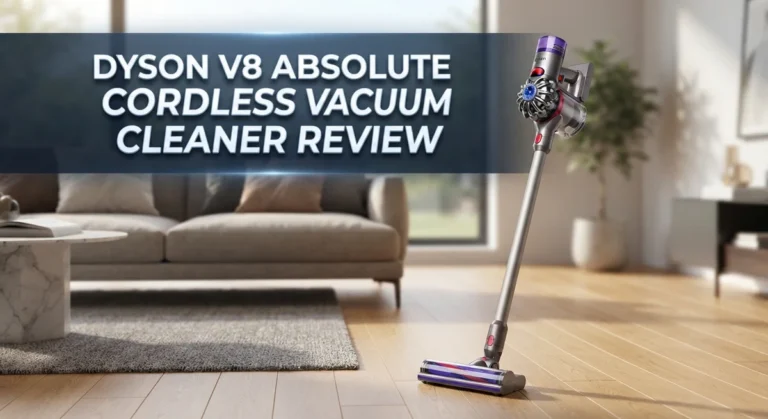 Dyson V8 Absolute Cordless Vacuum Cleaner Review 2026