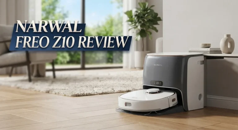 Narwal Freo Z10 Review: Features, Performance, and Comparison
