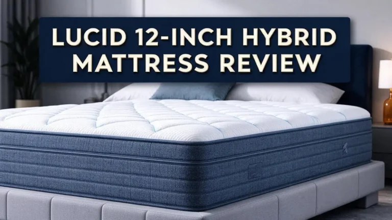 LUCID 12-Inch Hybrid Mattress Review: Buyer’s Guide